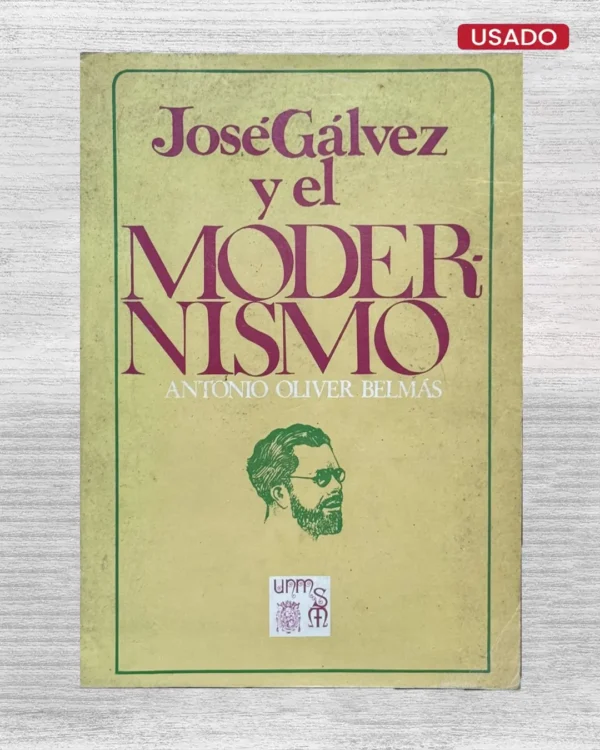 JOSÉ GÁLVEZ Y EL MODERNISMO