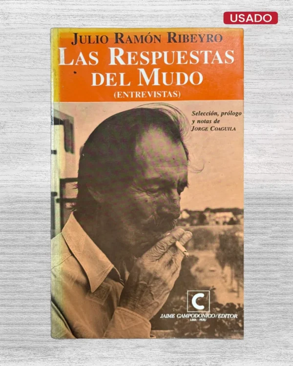 JULIO RAMON RIBEYRO: LAS RESPUESTAS DEL MUDO (ENTREVISTAS)