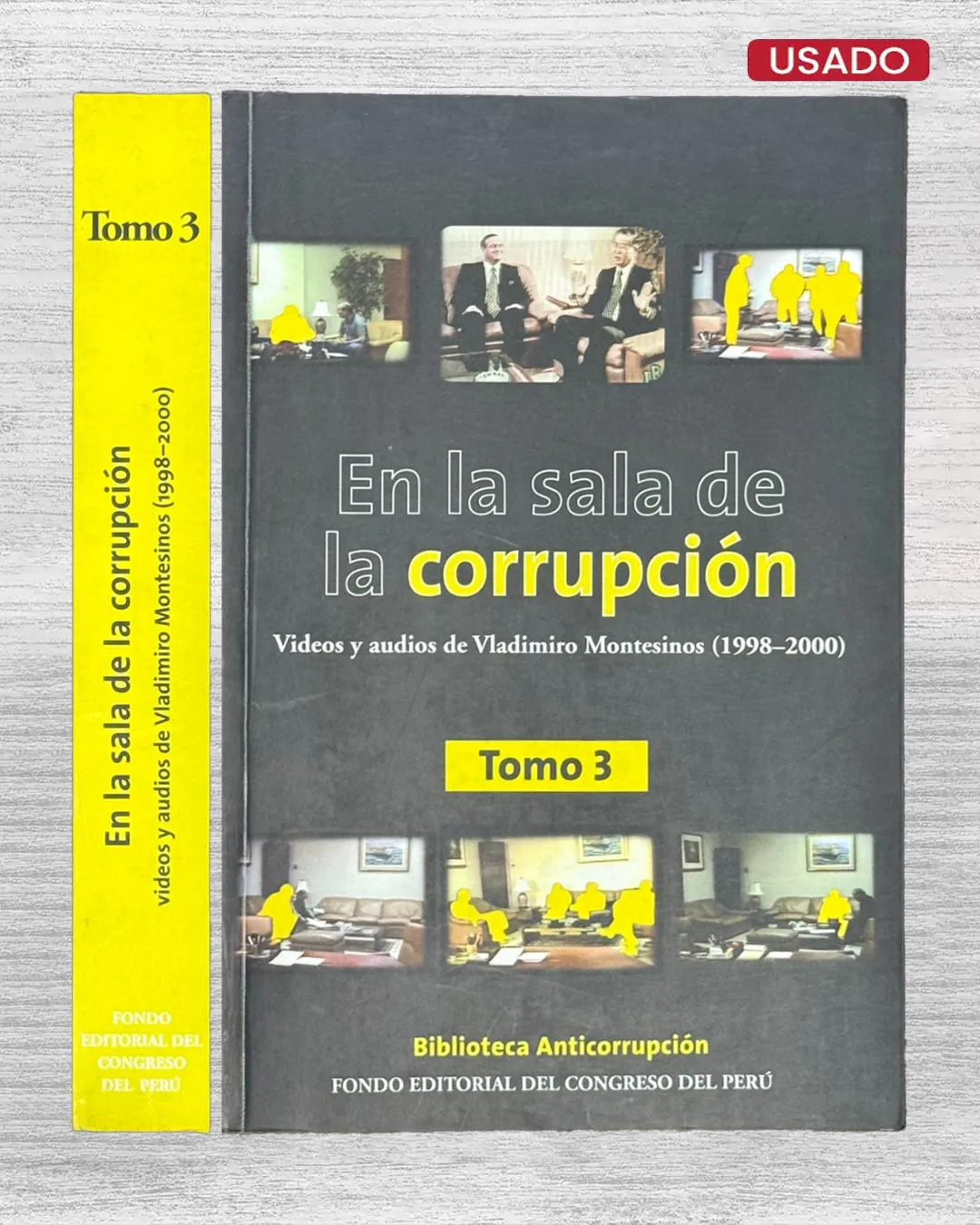 EN LA SALA DE CORRUPCIÓN. VIDEOS Y AUDIOS DE VLADIMIRO MONTESINOS (1998 - 2000) – TOMO 3
