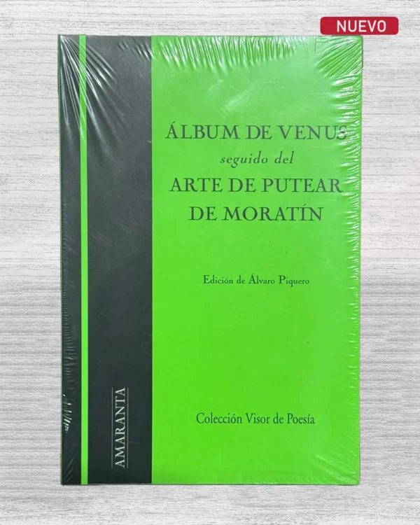 ÁLBUM DE VENUS, SEGUIDO DEL ARTE DE PUEAR DE MORATÍN