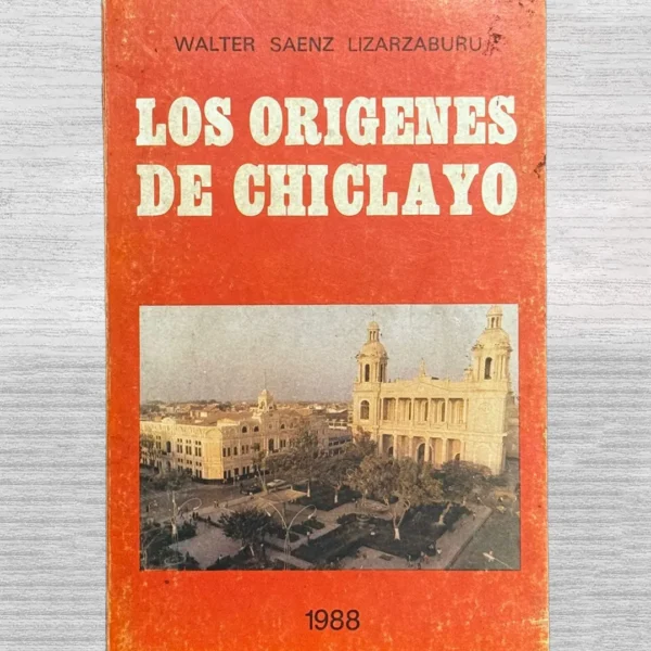 LOS ORÍGENES DE CHICLAYO