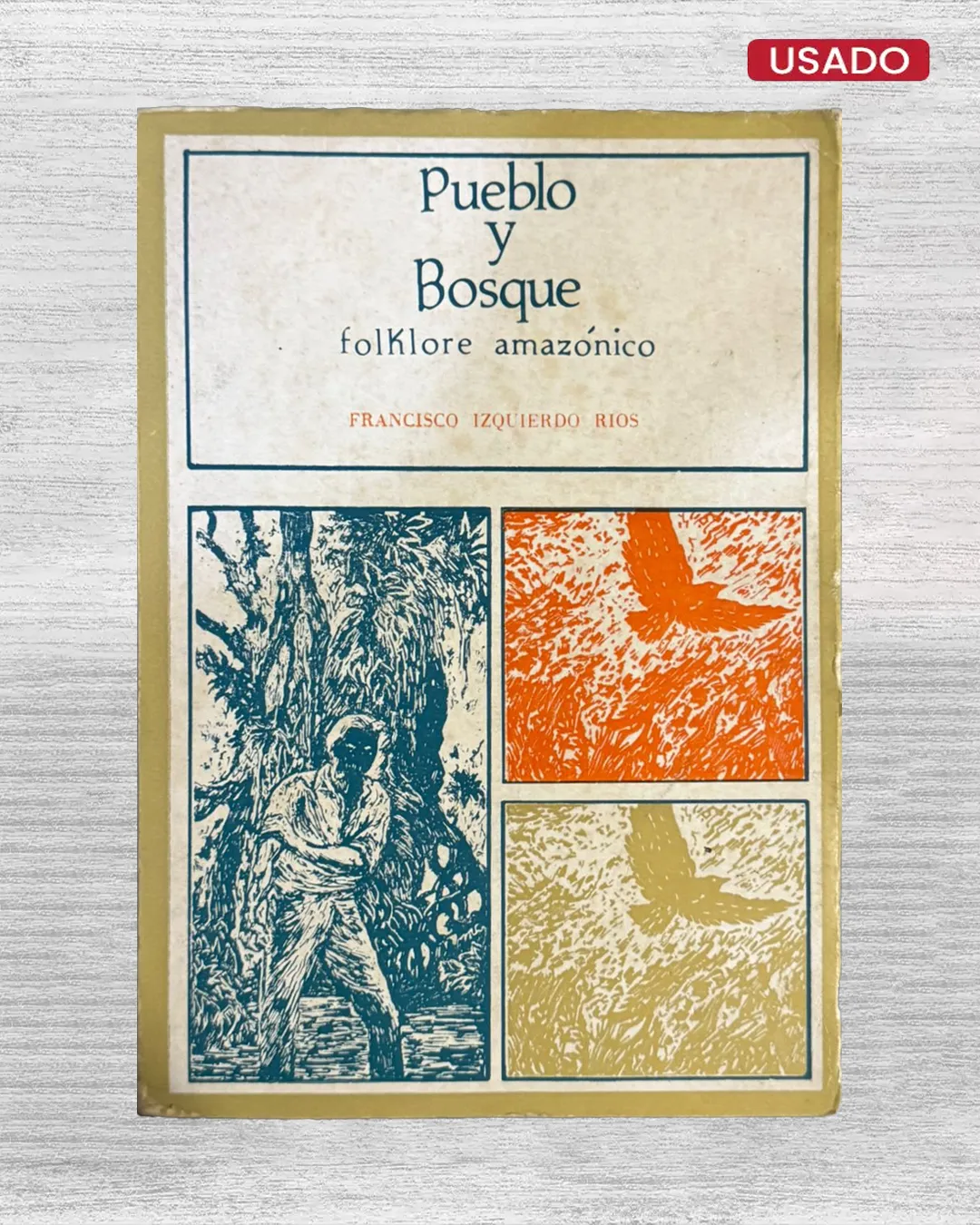PUEBLO Y BOSQUE. FOLKLORE AMAZÓNICO