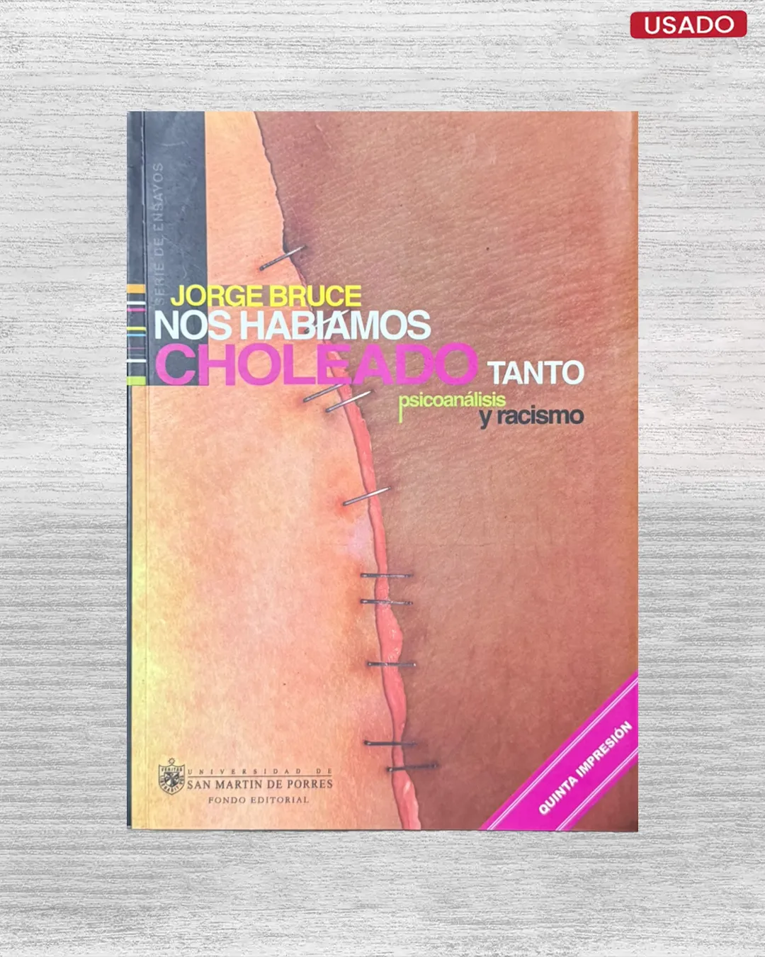 NOS HABÍAMOS CHOLEADO TANTO. PSICOANÁLISIS Y RACISMO