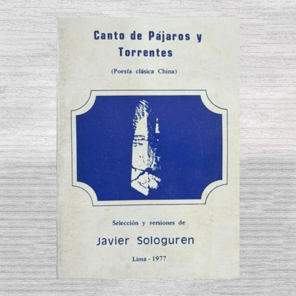 CANTO DE PAJAROS Y TORRENTES (POESIA CLASICA CHINA)