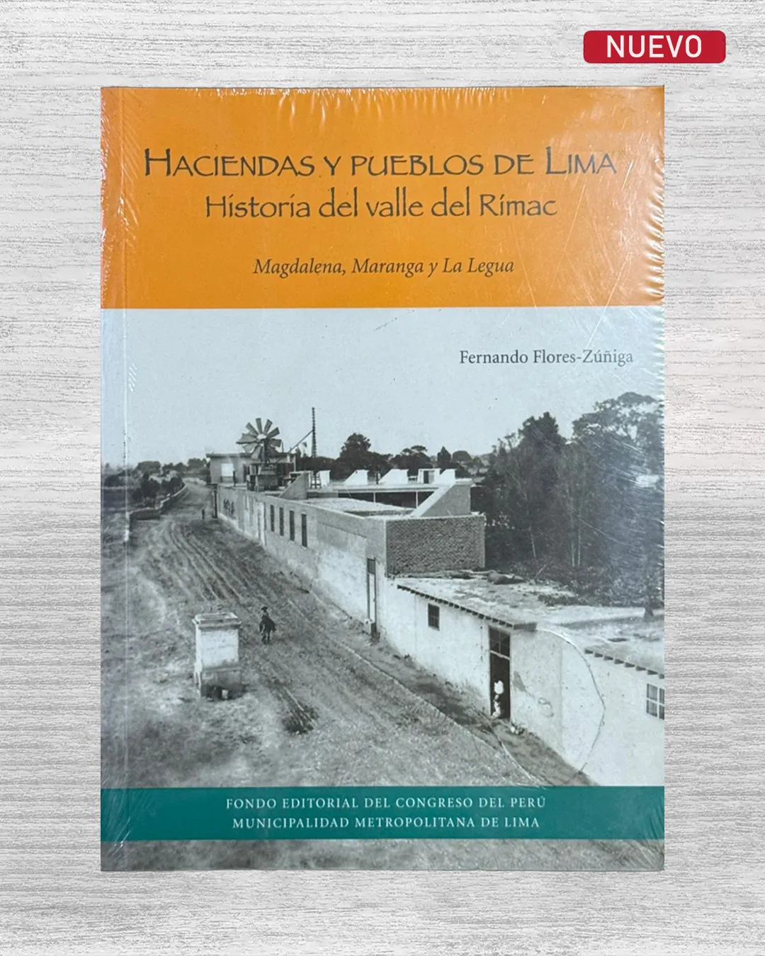 HACIENDAS Y PUEBLOS DE LIMA. HISTORIA DEL VALLE DEL RÍMAC. MAGDALENA, MARANGA Y LA LEGUA