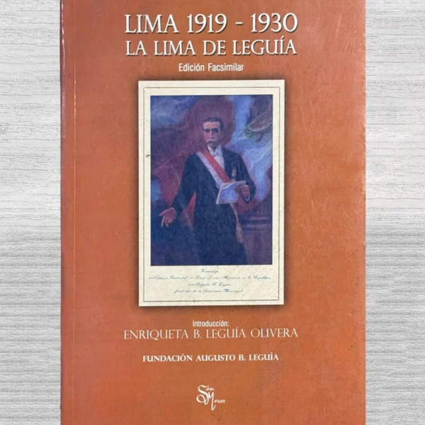 LIMA 1919 – 1930. LA LIMA DE LEGUÍA – EDICIÓN FASCIMILAR