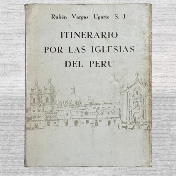 ITINERARIO POR LAS IGLESIAS DEL PERÚ