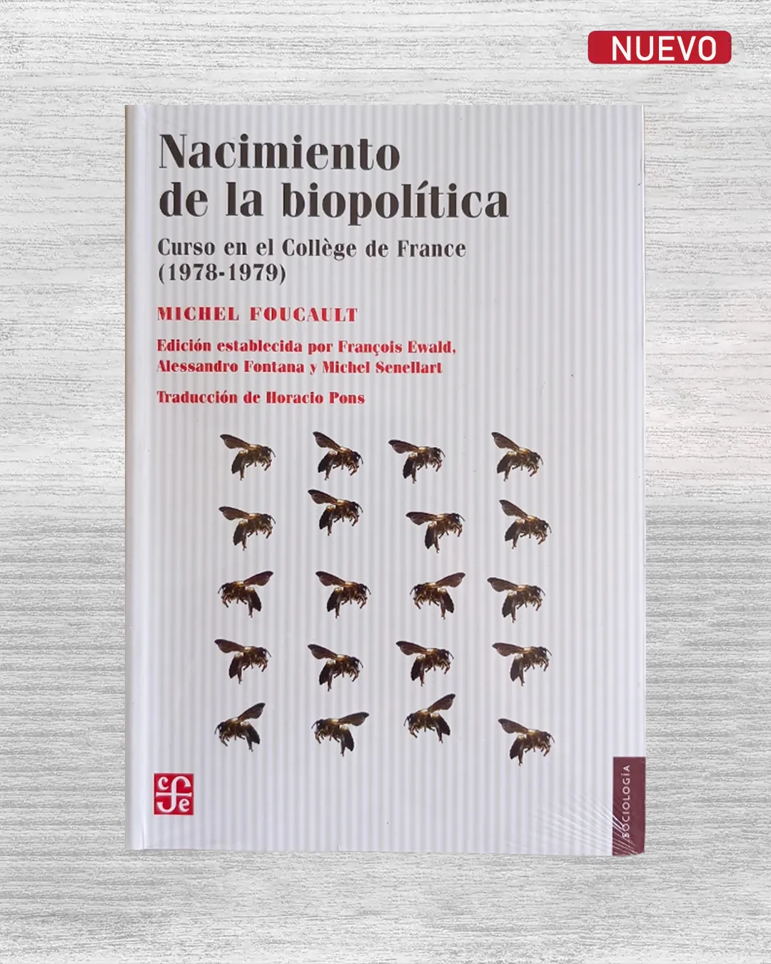 NACIMIENTO DE LA BIOPOLÍTICA. CURSO EN EL COLLÈGE DE FRANCE (1978-1979)