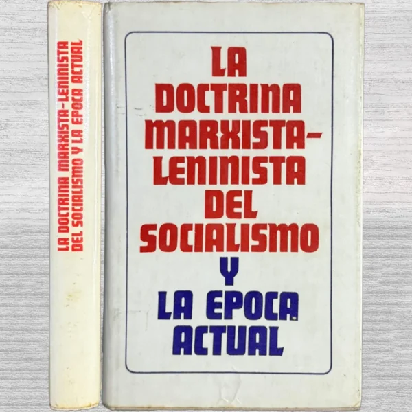 LA DOCTRINA MARXISTA-LENINISTA DEL SOCIALISMO Y LA ÉPOCA ACTUAL