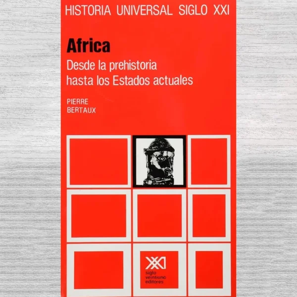 ÁFRICA. DESDE LA PREHISTORIA HASTA LOS ESTADOS ACTUALES
