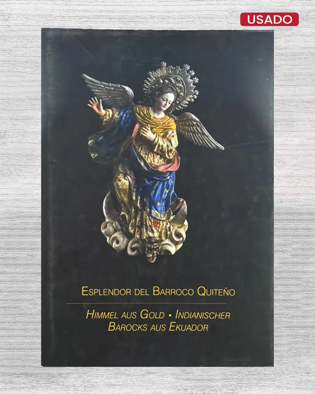 ESPLENDOR DEL BARROCO QUITEÑO