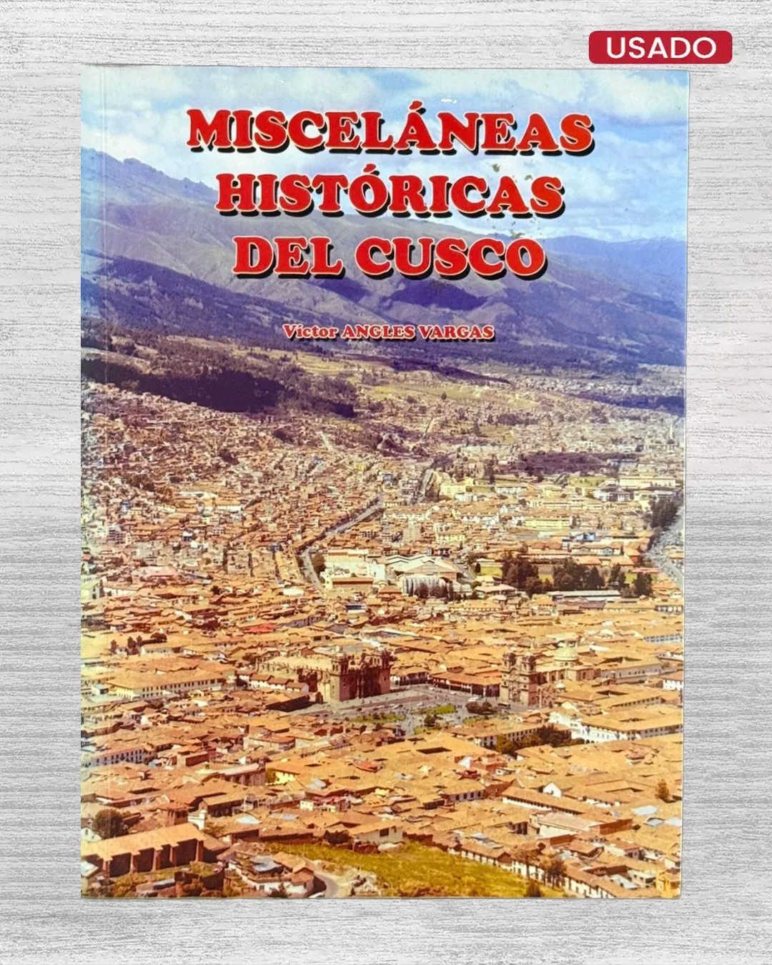 MISCELÁNEAS HISTÓRICOS DEL CUSCO