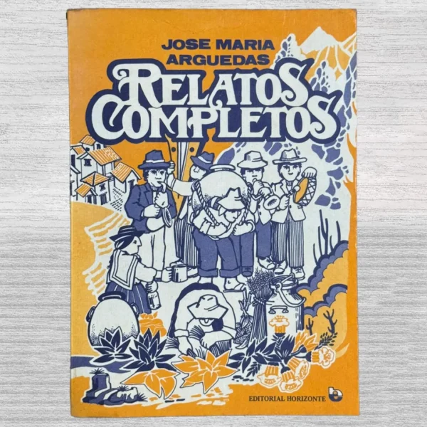 JOSÉ MARÍA ARGUEDAS (RELATOS COMPLETOS)