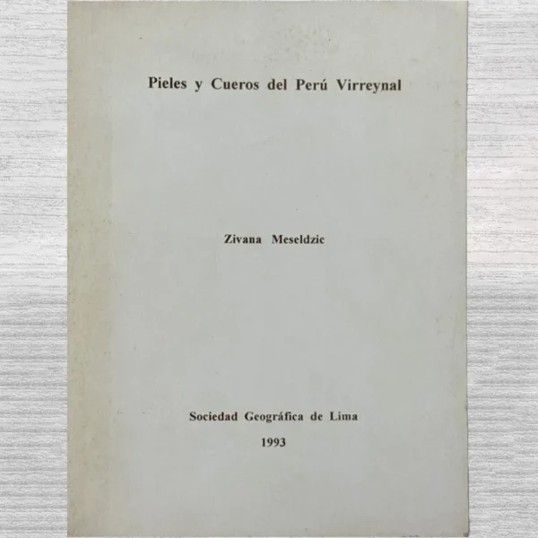 PIELES Y CUEROS DEL PERÚ VIRREYNAL