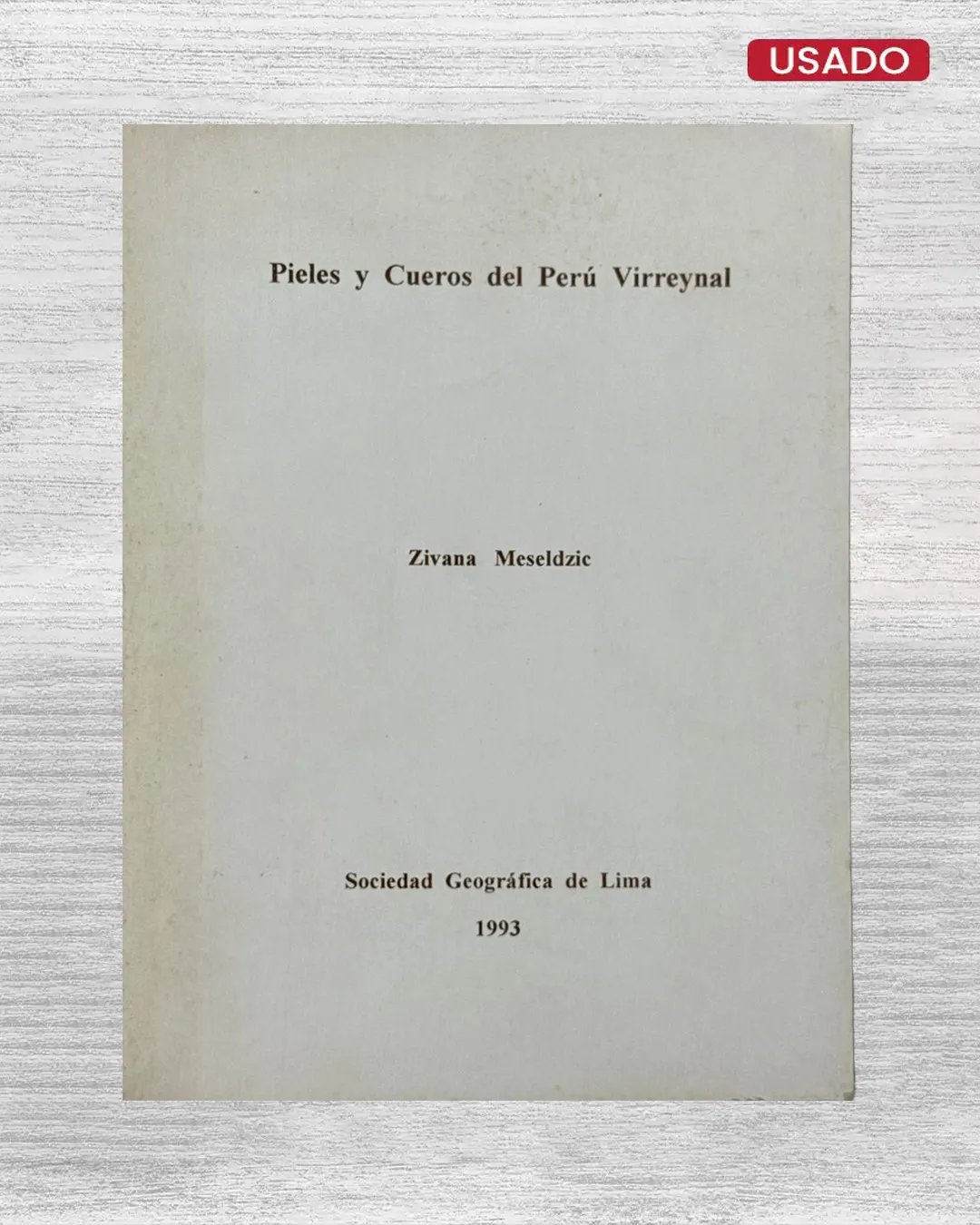 PIELES Y CUEROS DEL PERÚ VIRREYNAL