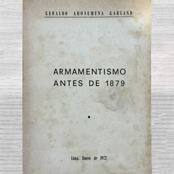 ARMAMENTISMO ANTES DE 1879 (CON FIRMA)