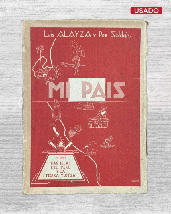 MI PAÍS – LAS ISLAS DEL PERÚ Y LA TIERRA YUNGA – 5A SERIE