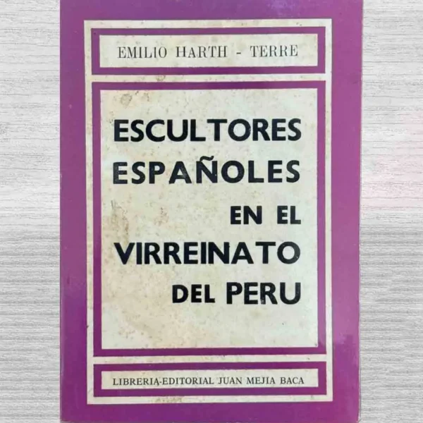 ESCULTORES ESPAÑOLES EN EL VIRREINATO DEL PERÚ