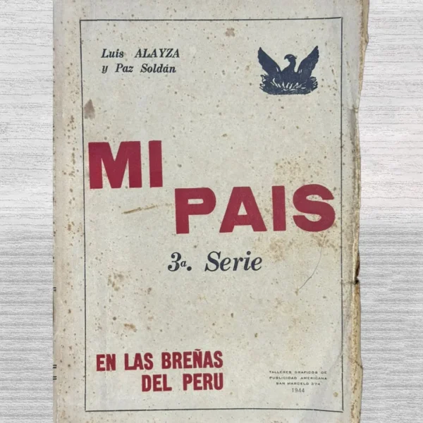 MI PAÍS – EN LAS BREÑAS DEL PERÚ (3A. SERIE) – CON FIRMA DEL AUTOR