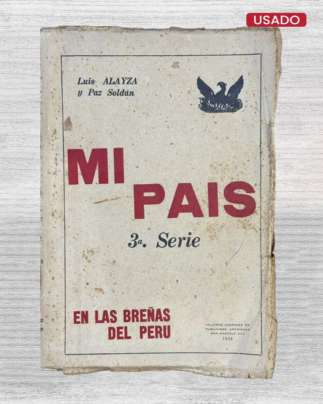 MI PAÍS – EN LAS BREÑAS DEL PERÚ (3A. SERIE) - CON FIRMA DEL AUTOR