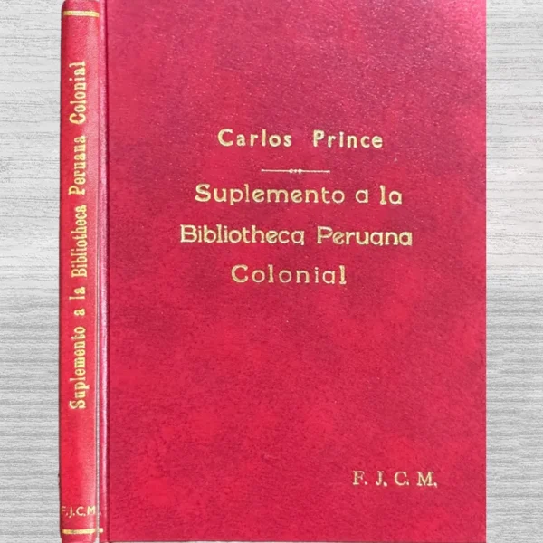 SUPLEMENTO A LA BIBLIOTECA PERUANA COLONIAL
