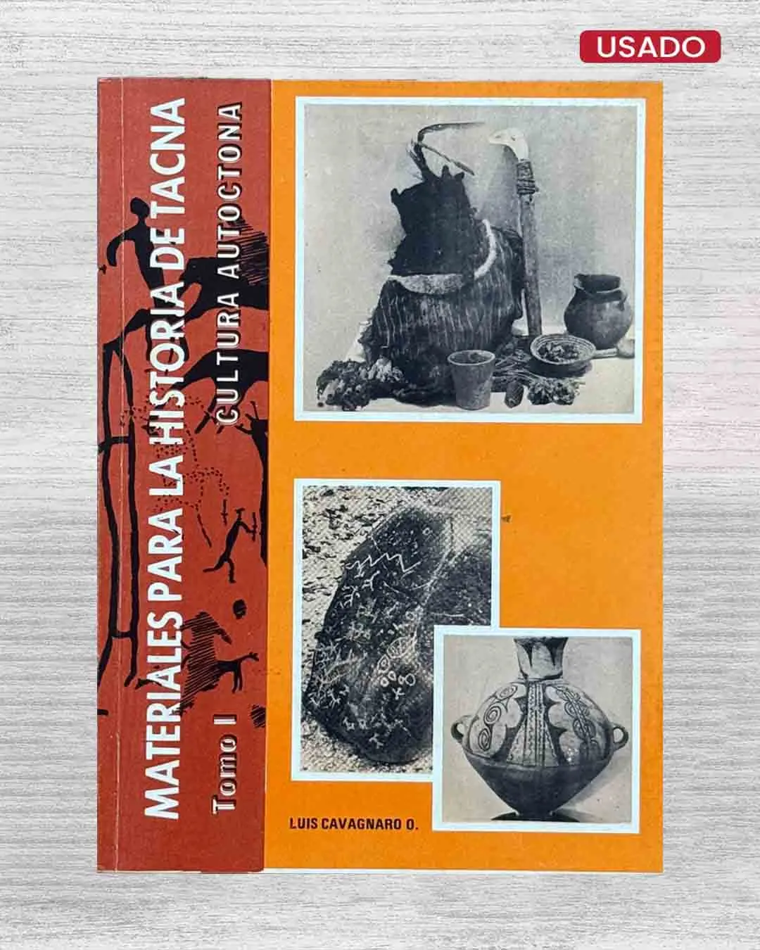 MATERIALES PARA LA HISTORIA DE TACNA- CULTURA AUTOCTONA (TOMO I)