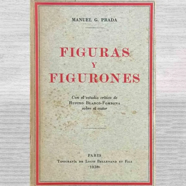 FIGURAS Y FIGURONES. CON EL ESTUDIO CRÍTICO DE RUFINO BLANCO-FOMBONA