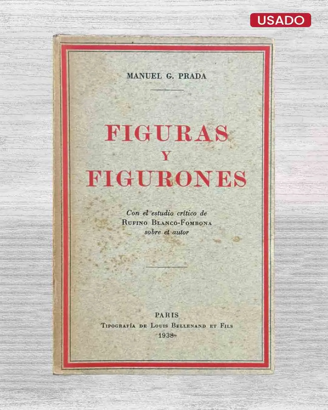 FIGURAS Y FIGURONES. CON EL ESTUDIO CRÍTICO DE RUFINO BLANCO-FOMBONA
