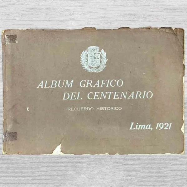 ALBUM GRÁFICO DEL CENTENARIO. RECUERDO HISTÓRICO