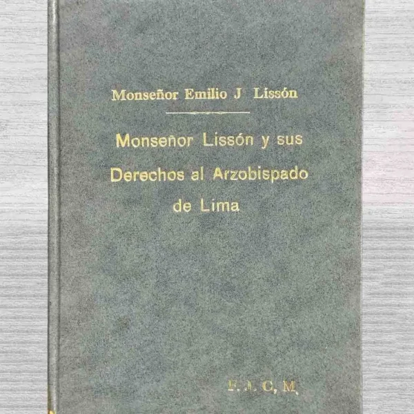 MONSEÑOR LISSON Y SUS DERECHOS AL ARZOBISPADO DE LIMA