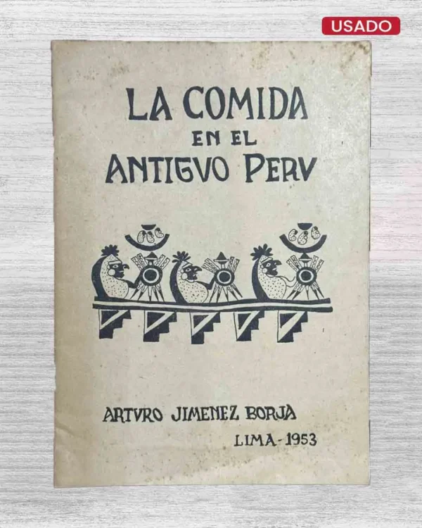 LA COMIDA EN EL ANTIGUO PERÚ