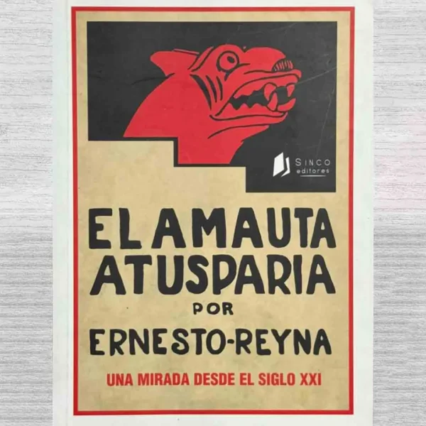 EL AMAUTA ATUSPARIA. UNA MIRADA DESDE EL SIGLO XXI