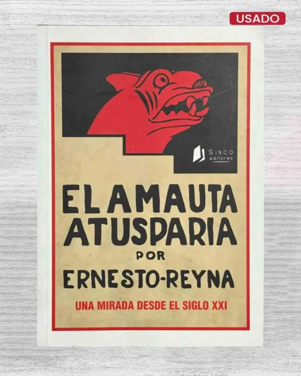 EL AMAUTA ATUSPARIA. UNA MIRADA DESDE EL SIGLO XXI