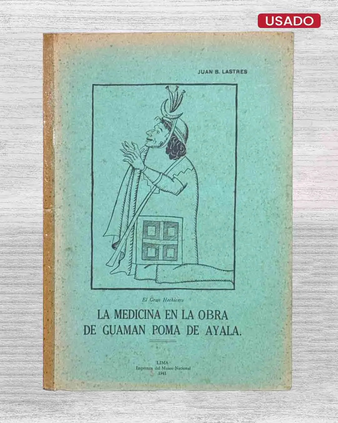 LA MEDICINA EN LA OBRA DE GUAMAN POMA DE AYALA