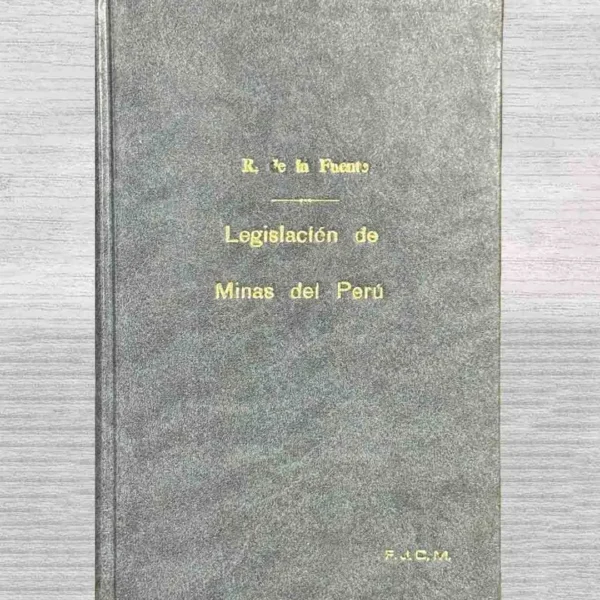 LEGISLACIÓN DE MINAS DEL PERÚ