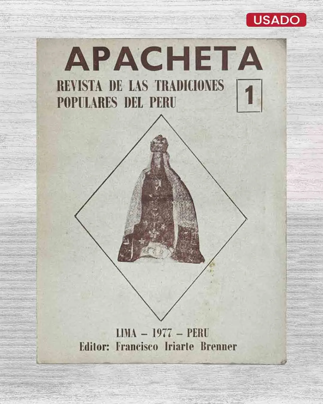 APACHETA. REVISTA DE LAS TRADICIONES POPULARES DEL PERU – 1