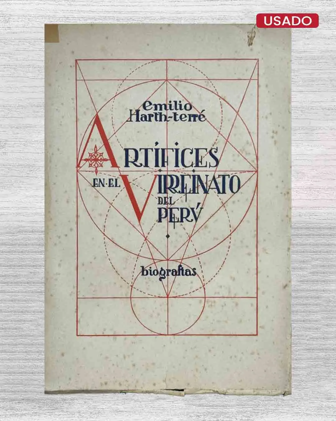 ARTÍFICES EN EL VIRREINATO DEL PERÚ (CON FIRMA DEL AUTOR)