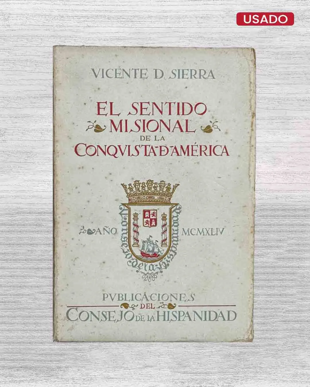 EL SENTIDO MISIONAL DE LA CONQUISTA DE AMÉRICA
