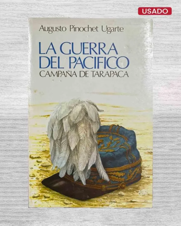 LA GUERRA DEL PACÍFICO. CAMPAÑA DE TARAPACÁ