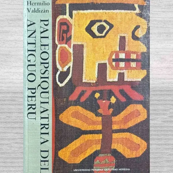 PALEOPSIQUIATRÍA DEL ANTIGUO PERÚ