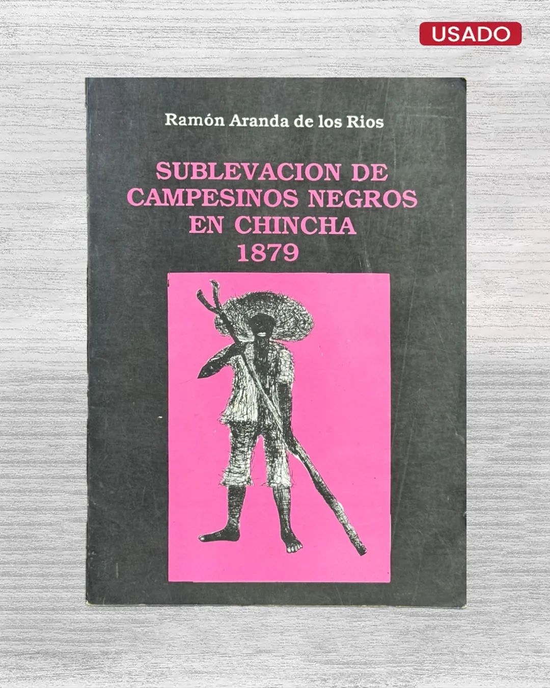 SUBLEVACIÓN DE CAMPESINOS NEGROS EN CHINCHA (1879)