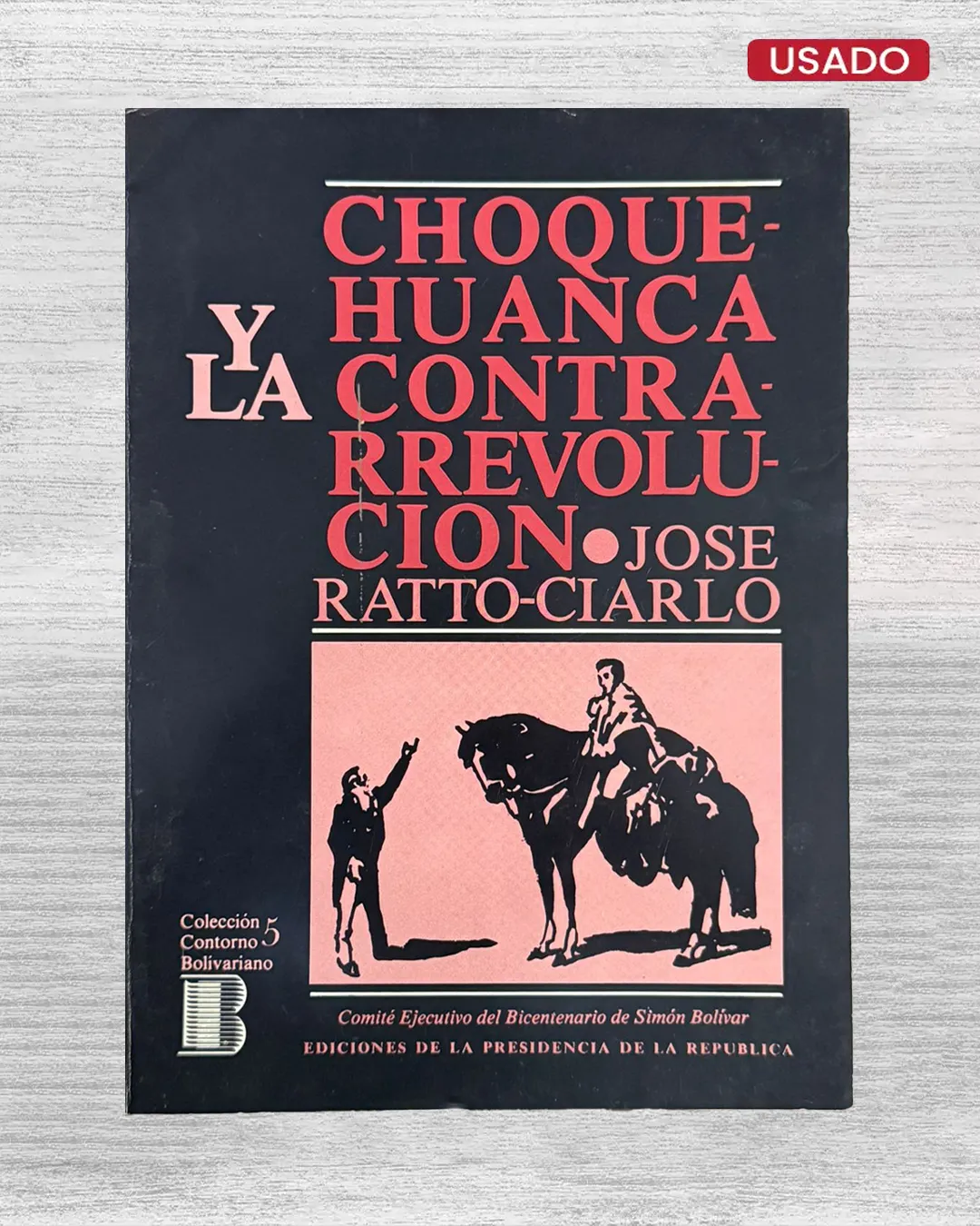 CHOQUEHUANCA Y LA CONTRARREVOLUCIÓN