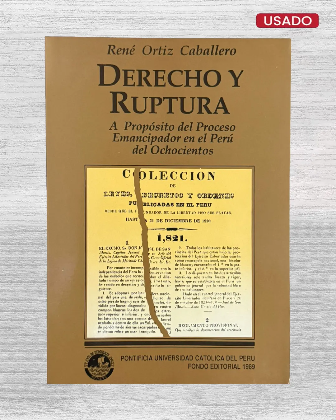DERECHO Y RUPTURA. A PROPÓSITO DEL PROCESO EMANCIPADOR EN EL PERÚ DEL OCHOCIENTOS