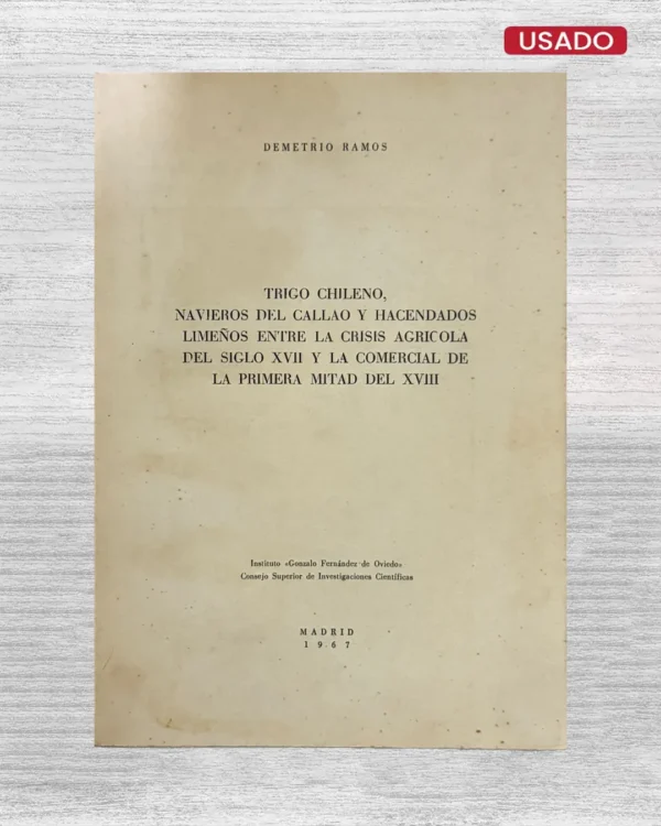 TRIGO CHILENO, NAVIEROS DEL CALLAO Y HACENDADOS LIMEÑOS ENTRE LA CRISIS AGRÍCOLA DEL SIGLO XVII Y LA COMERCIAL DE LA PRIMERA MITAD DEL XVIII