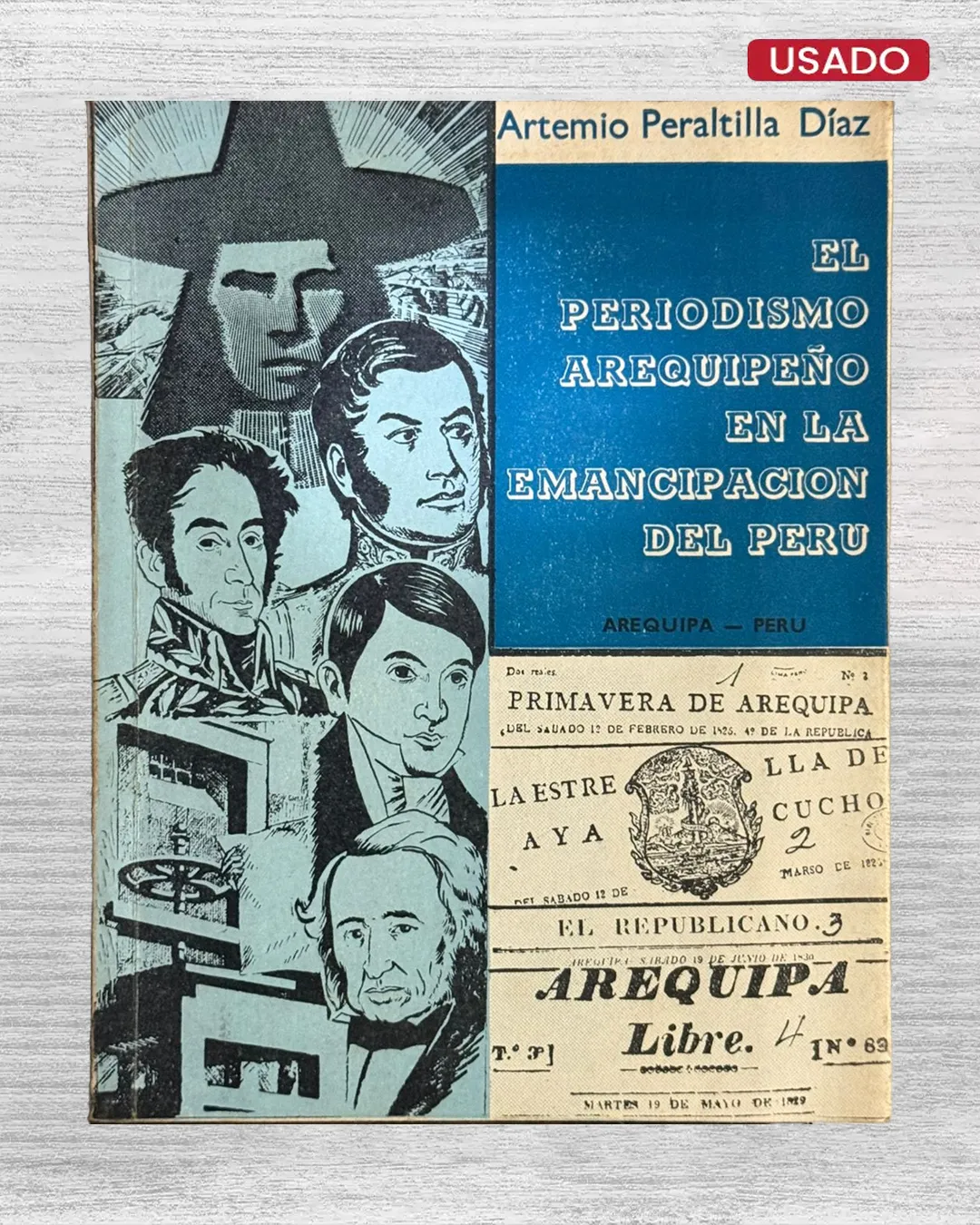 EL PERIODISMO AREQUIPEÑO EN LA EMANCIPACIÓN DEL PERÚ