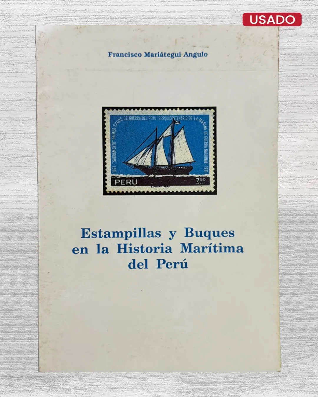 ESTAMPILLAS Y BUQUES EN LA HISTORIA MARÍTIMA DEL PERÚ