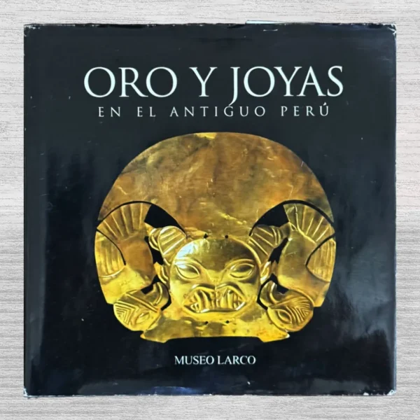 ORO Y JOYAS EN EL ANTIGUO PERÚ MUSEO LARCO