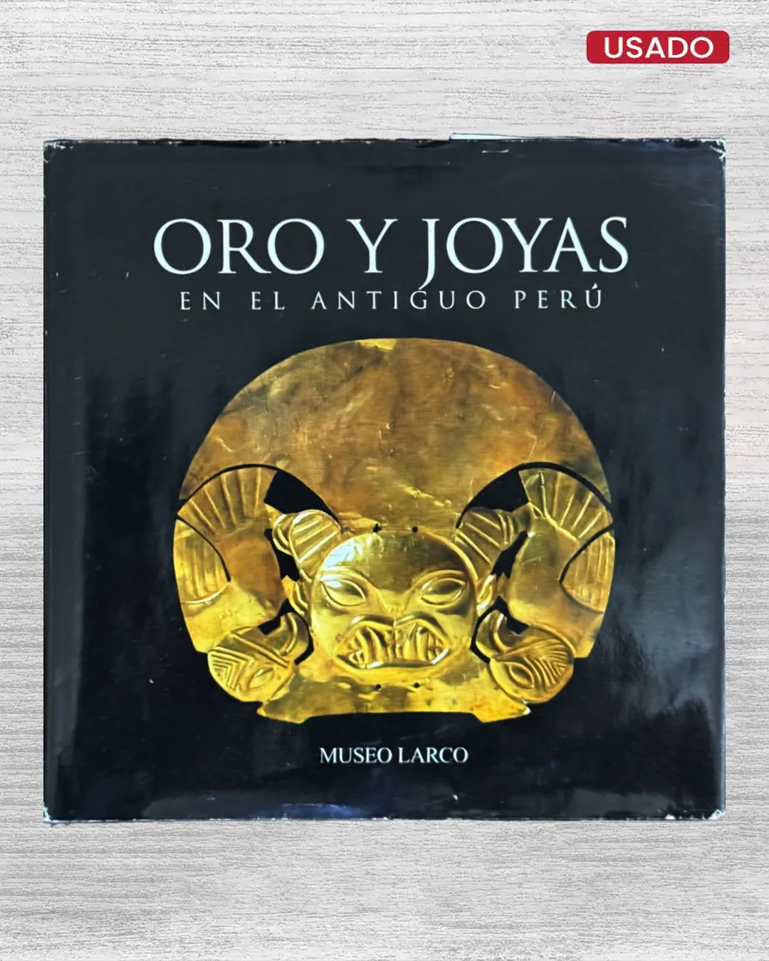 ORO Y JOYAS EN EL ANTIGUO PERÚ MUSEO LARCO