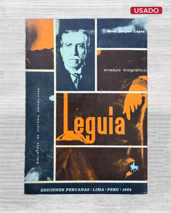LEGUÍA. ENSAYO BIOGRÁFICO
