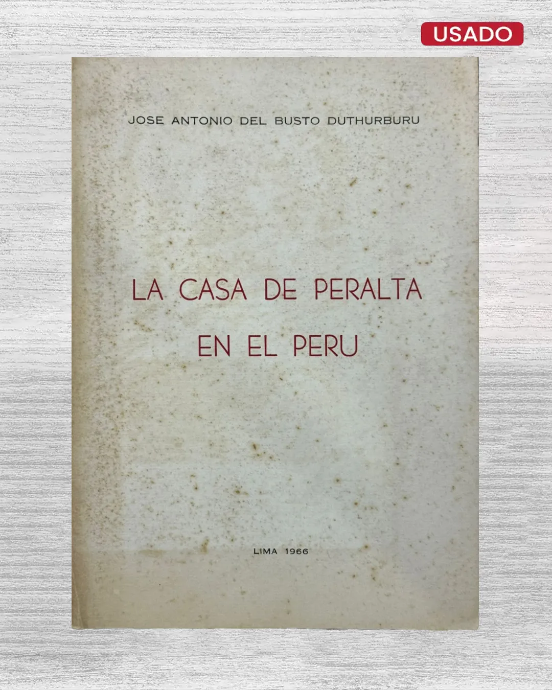 LA CASA DE PERALTA EN EL PERÚ
